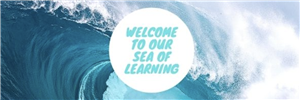 Welcome to Our Sea of Learning (Click Here) 